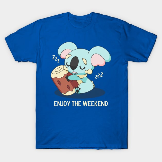 Enjoy the Weekend T-Shirt by Atpidarp